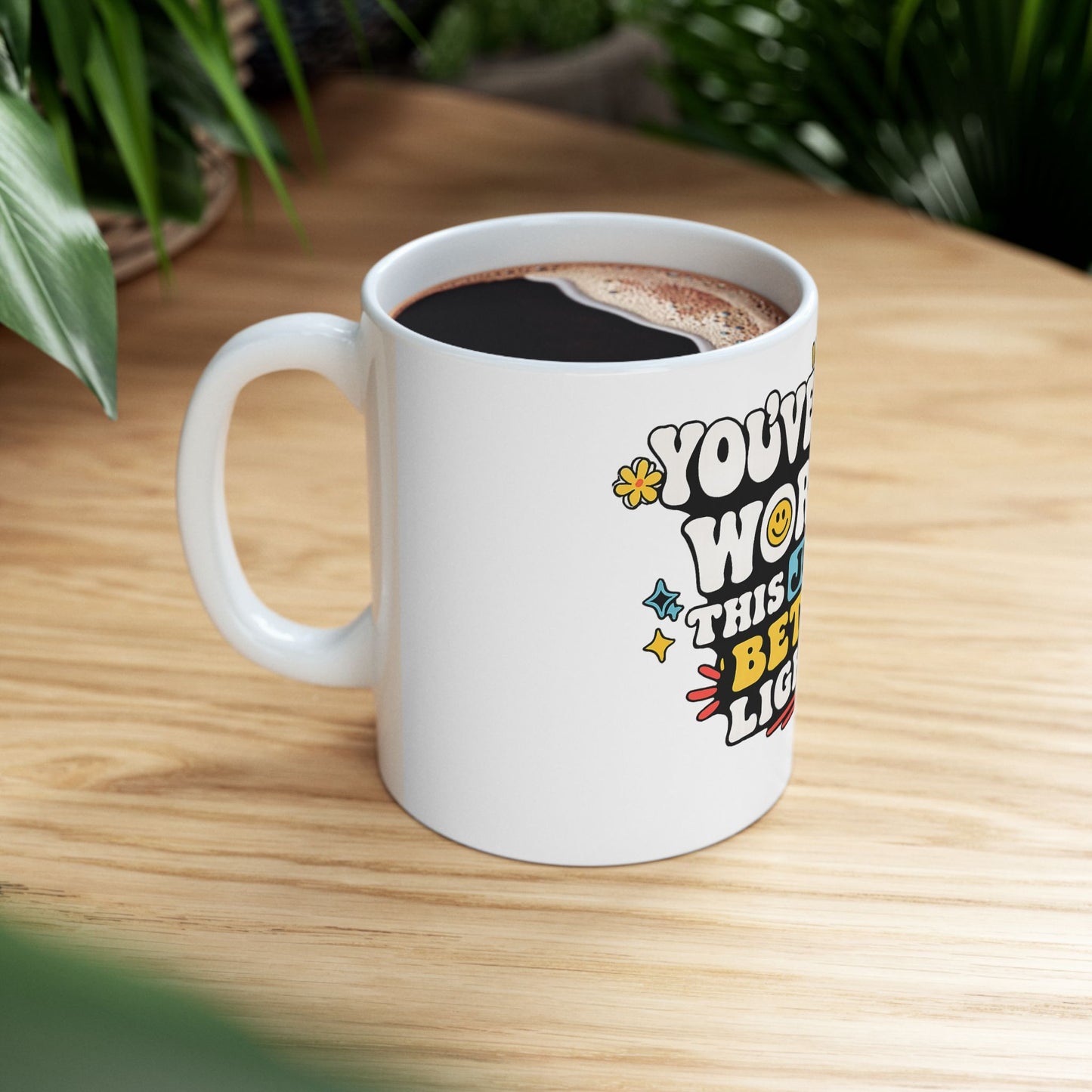 Funny Coffee Mug — "You’ve Handled Worse, This Just Has Better Lighting" Ceramic Mug (11oz & 15oz)