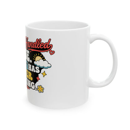 Funny Coffee Mug — "You’ve Handled Worse, This Just Has Better Lighting" Ceramic Mug (11oz & 15oz)