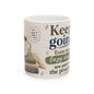 Keep Going Inspirational Ceramic Mug — "Even Your Lazy Days Are Part of the Process"