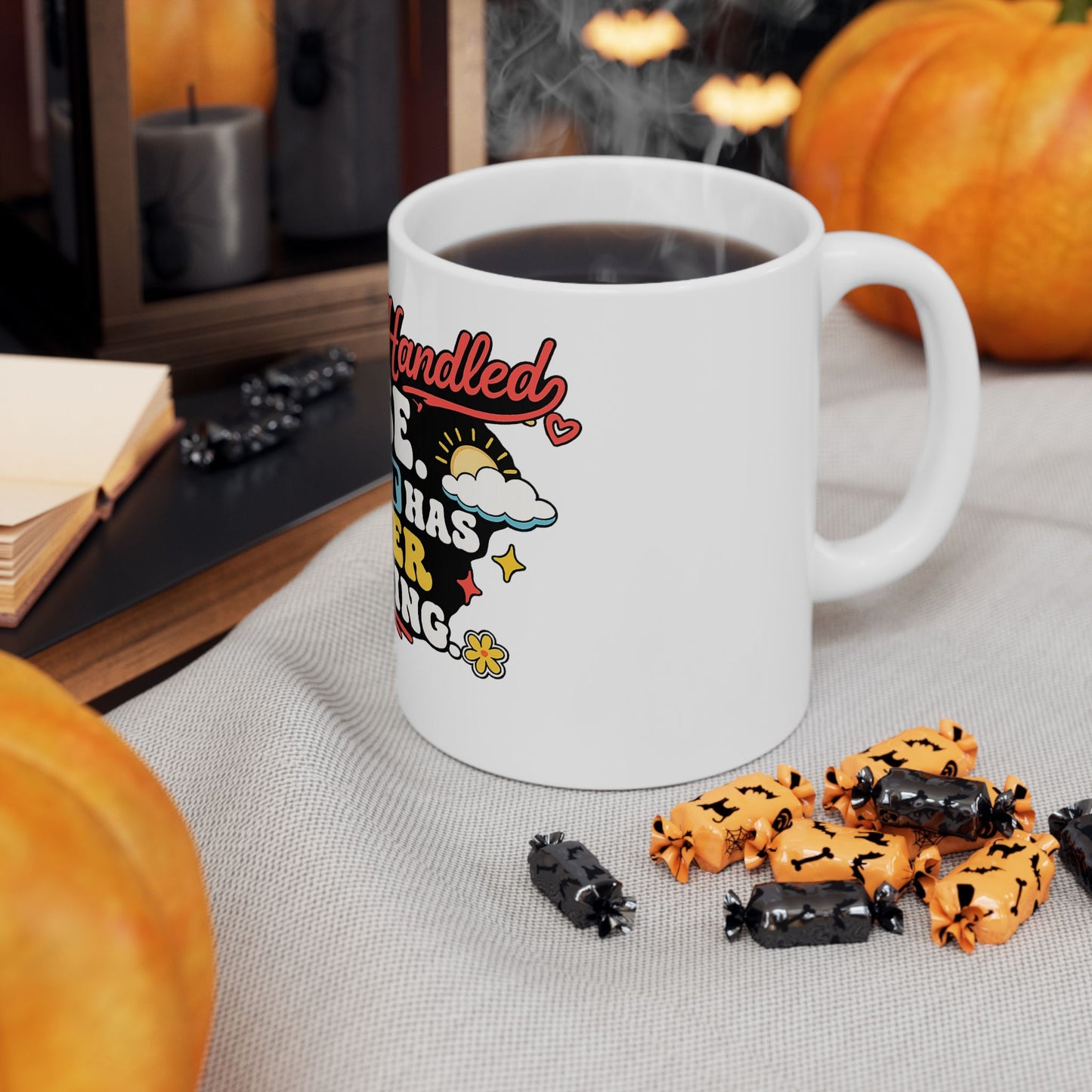 Funny Coffee Mug — "You’ve Handled Worse, This Just Has Better Lighting" Ceramic Mug (11oz & 15oz)